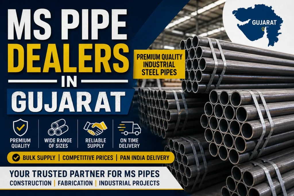 MS Pipe Dealers in Gujarat